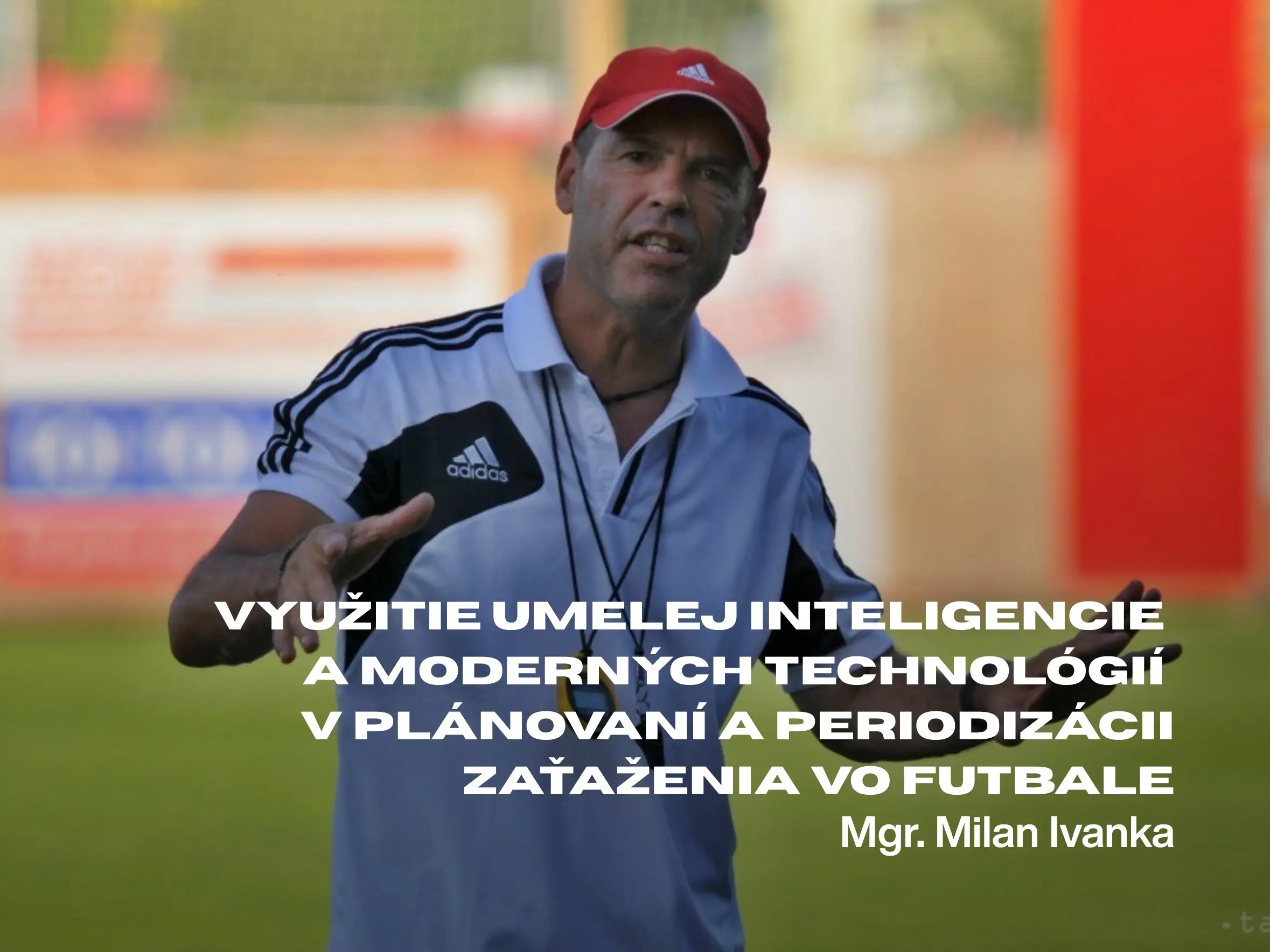 Využitie umelej inteligencie a moderných technológií v plánovaní a periodizácii zaťaženia vo futbale